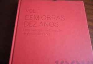 "Cem Obras, Dez Anos" - Uma Selecção da Colecção da Fundação PLMJ de Miguel Amado - 1ª Edição de 2011