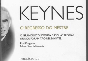 Robert Skidelsky. Keynes, o Regresso do Mestre.