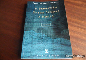 "D. Sebastião Chega Sempre a Horas" de Fernando José Rodrigues - 1ª Edição de 1999
