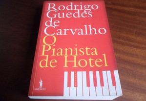 "O Pianista de Hotel" de Rodrigo Guedes de Carvalho - 1ª Edição de 2017