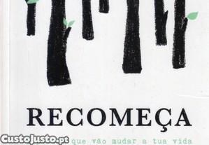 Recomeça - 9 passos que vão mudar a tua vida