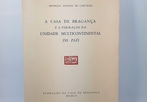 A Casa de Bragança e a Formação da Unidade Multicontinental do País 1960 Dedicatória