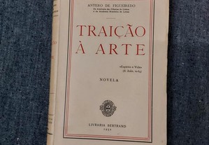 Antero de Figueiredo-Traição à Arte (Novela)-1952