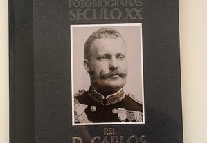 Fotobiografias Século XX - Rei D. Carlos