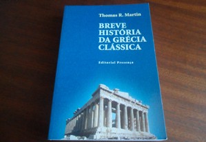"Breve História da Grécia Clássica" - Da Pré-História à Época Helenística de Thomas R. Martin - 1ª Edição de 1998