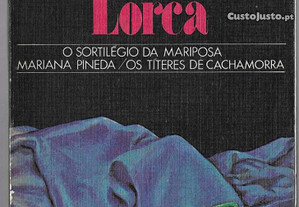 Federico Garcia Lorca. O Sortilégio da Mariposa. Mariana Pineda