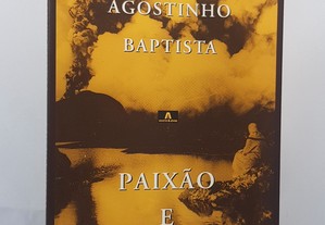 POESIA José Agostinho Baptista // Paixão e Cinzas