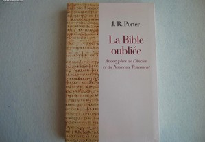 La Bible Oubliée - J.R.Porter, 2005