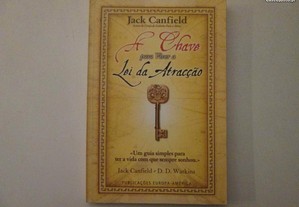 A chave para viver a Lei da atracção- Jack Canfield, D. D. Watkins