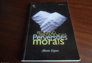 Pequeno Tratado das Perversões Morais-Alberto Eigu