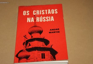 Os Cristãos na Rússia// André Martin