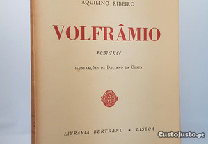 Aquilino Ribeiro // Volfrâmio 1960 Ilustrações Daciano da Costa Dedicatória