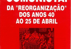 O Partido Comunista: da "Reorganização"...