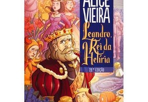 COMO NOVO Leandro, Rei da Helíria de Alice Vieira