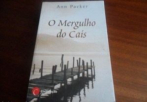 "O Mergulho do Cais" de Ann Packer - 1ª Edição de 2005