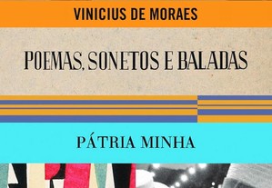 Vinicius de Moraes - Poemas sonetos e baladas e pátria minha