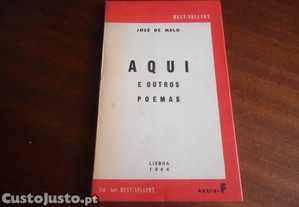 "AQUI E OUTROS POEMAS" de José de Melo - 1ª Edição de 1964