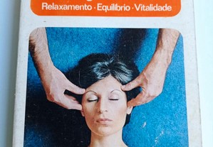 Massagens - relaxamento, equilíbrio, vitalidade