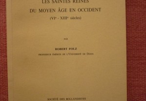 R. Folz, Les saintes reines du Moyen Âge en Occident (VIe-XIIIe siècles)