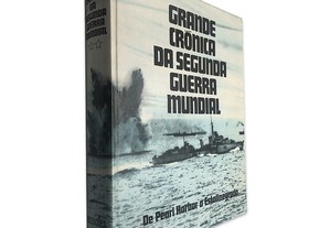 Grande Crónica da Segunda Guerra Mundial (De Pearl Harbor a Estalinegrado - Volume 2) -