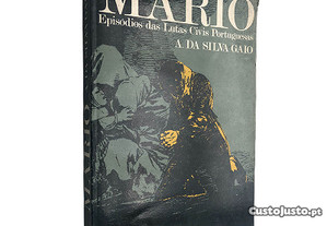 Mário (Episódios das lutas civis portuguesas) - A. da Silva Gaio