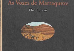 Elias Canetti. As Vozes de Marraquexe.