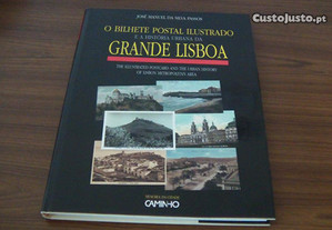 O Bilhete Postal Ilustrado e a História Urbana da Grande Lisboa de José Manuel da Silva Passos