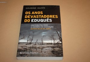Os Anos Devastadores do Eduquês// Guilherme Valente