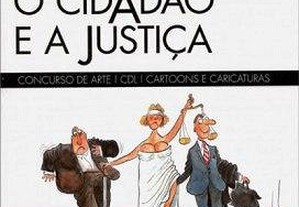 O Advogado, o Cidadão e a Justiça