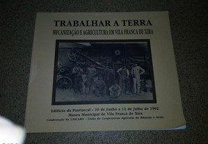 Trabalhar a Terra Mecanização e Agricultura em Vila Franca de Xira - Catálogo