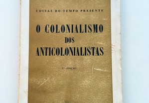 O Colonialismo dos Anticolonialistas