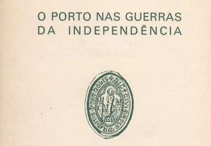 O Porto nas Guerras da Independência
