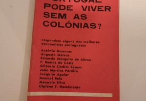 Portugal Pode Viver Sem as Colónias? (portes grátis)