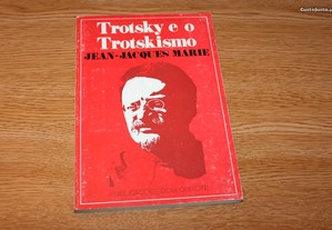 Trotsky e o Trotskismo de Jean-Jakes Marie