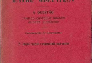 João Paulo Freire (Mário). Entre Gigantes: A Questão Camillo Castelo Branco - Guerra Junqueiro.