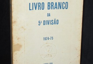 Livro Branco da 5ª Divisão 1974-75 Lisboa 1984 MFA