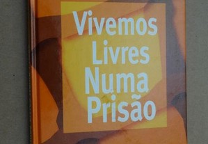 "Vivemos Livres Numa Prisão" de Daniel Sampaio