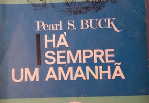 Há sempre um amanhã - Pearl S. Buck