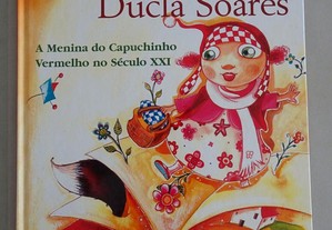 Livro - Ducla Soares - A Menina do Capuchinho Vermelho no Século XXI