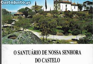 Alexandre Alves. O Santu�rio de Nossa Senhora do Castelo em Mangualde.