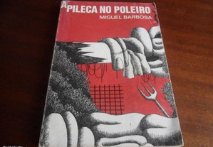 "A Pileca no Poleiro" de Miguel Barbosa