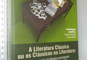A Literatura Clássica ou os Clássicos na Literatura: uma (re)visão da literatura portuguesa das origens à contemporaneidade - Cr
