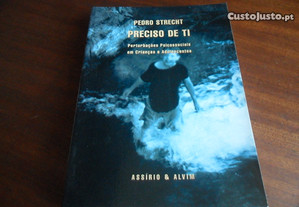 "Precis de Ti" de Pedro Strecht - 1ª Edição de 1999