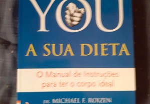 YOU: A Sua Dieta - Mehmet C. Oz e Michael F. Roizen