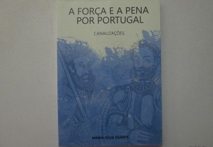 A força e a pena por Portugal- Maria Júlia Duarte