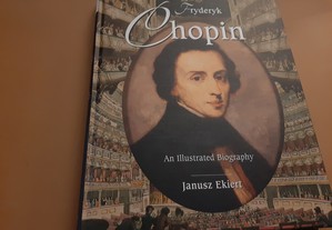  Fryderyk Chopin: An Illustrated Biography // Janusz Ekiert