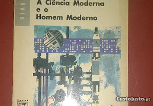 A ciência moderna e o homem moderno, de James B.
