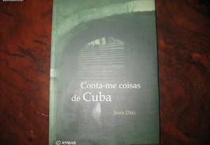 Conta-me coisas de Cuba - Jesús Díaz