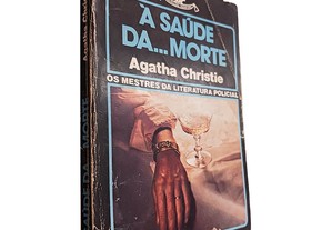 À saúde... da morte - Agatha Christie