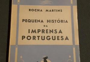 Rocha Martins - Pequena História da Imprensa Portuguesa